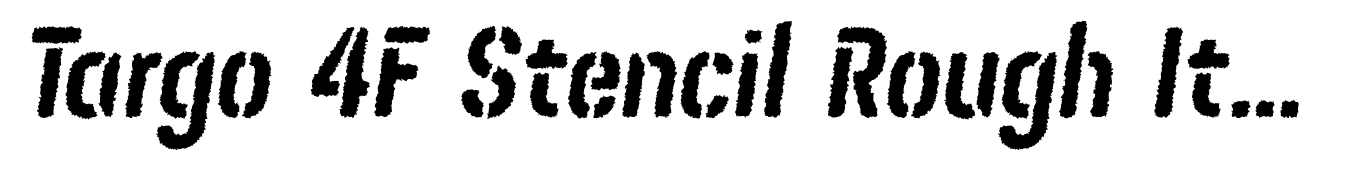 Targo 4F Stencil Rough Italic